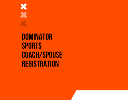 Coach/Spouse Registration May 10, 2025 - Dominator Sports Coaches Clinic