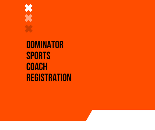 Coach Registration May 10, 2025 - Dominator Sports Coaches Clinic